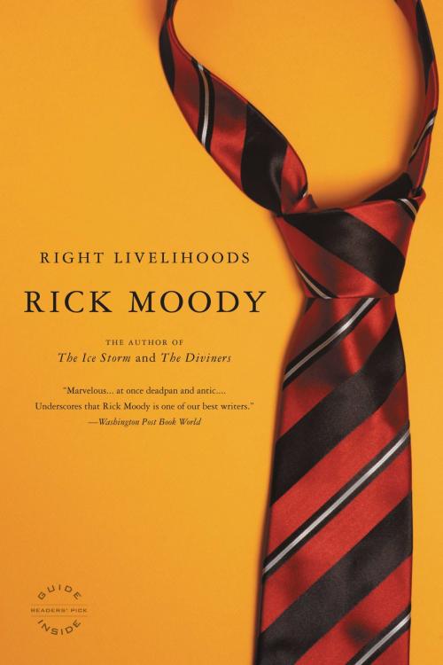 Cover of the book Right Livelihoods by Rick Moody, Little, Brown and Company