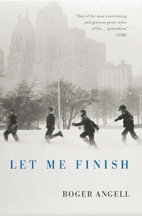 Cover of the book Let Me Finish by Roger Angell, Houghton Mifflin Harcourt
