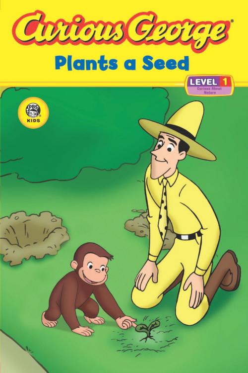 Cover of the book Curious George Plants a Seed (CGTV Reader) by H. A. Rey, Houghton Mifflin Harcourt