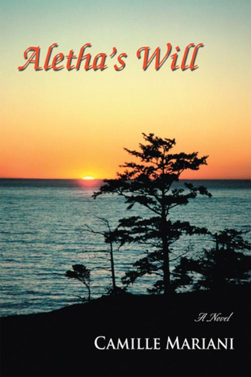 Cover of the book Aletha's Will by Camille Mariani, iUniverse