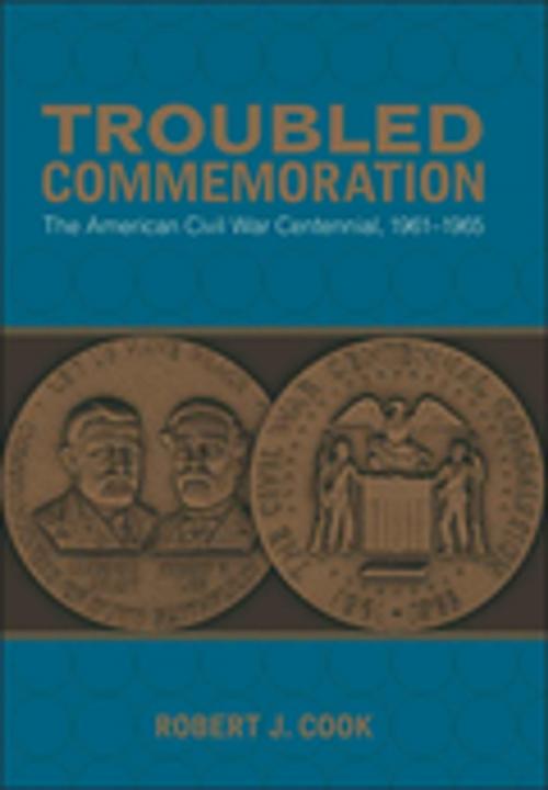 Cover of the book Troubled Commemoration by Robert J. Cook, LSU Press