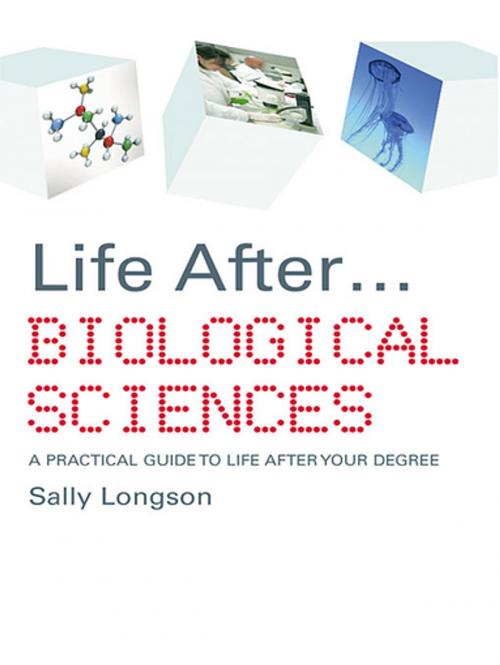 Cover of the book Life After...Biological Sciences by Sally Longson, Taylor and Francis