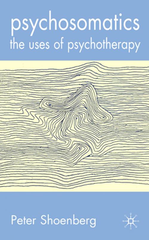 Cover of the book Psychosomatics by Dr Peter Shoenberg, Palgrave Macmillan