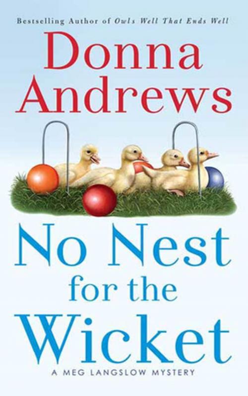 Cover of the book No Nest for the Wicket by Donna Andrews, St. Martin's Press