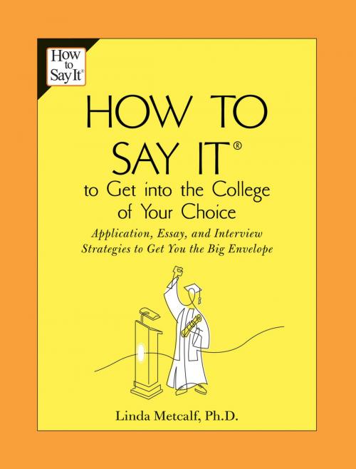 Cover of the book How to Say It to Get Into the College of Your Choice by Linda Metcalf, Penguin Publishing Group