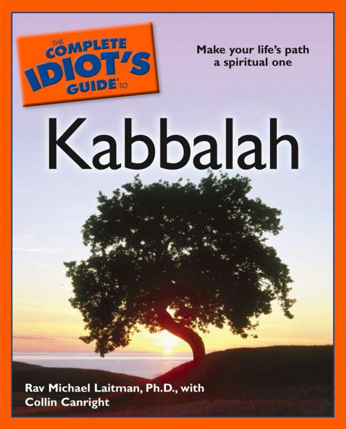 Cover of the book The Complete Idiot's Guide to Kabbalah by Collin Canright, Rav Michael Laitman PhD, DK Publishing