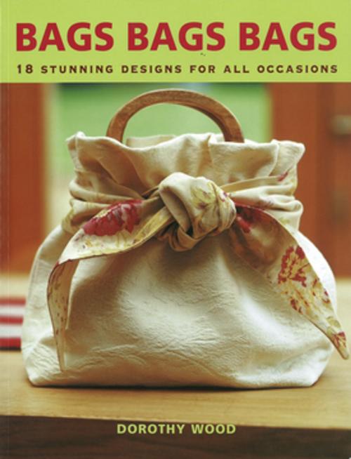 Cover of the book Bags Bags Bags by Dorothy Wood, Fox Chapel Publishing