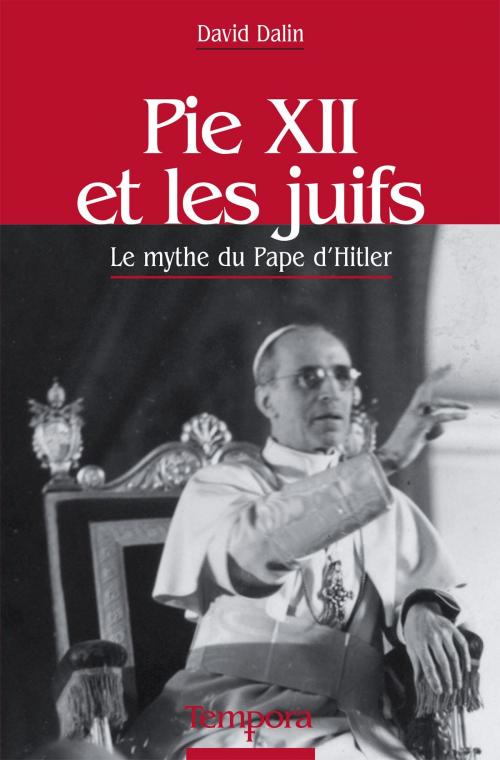 Cover of the book Pie XII et les juifs by David G. Dalin, Artège Editions