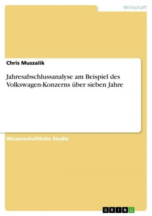 Cover of the book Jahresabschlussanalyse am Beispiel des Volkswagen-Konzerns über sieben Jahre by Chris Muszalik, GRIN Verlag
