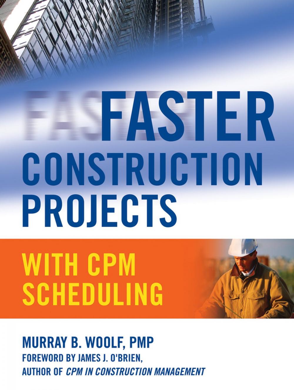 Big bigCover of Faster Construction Projects with CPM Scheduling