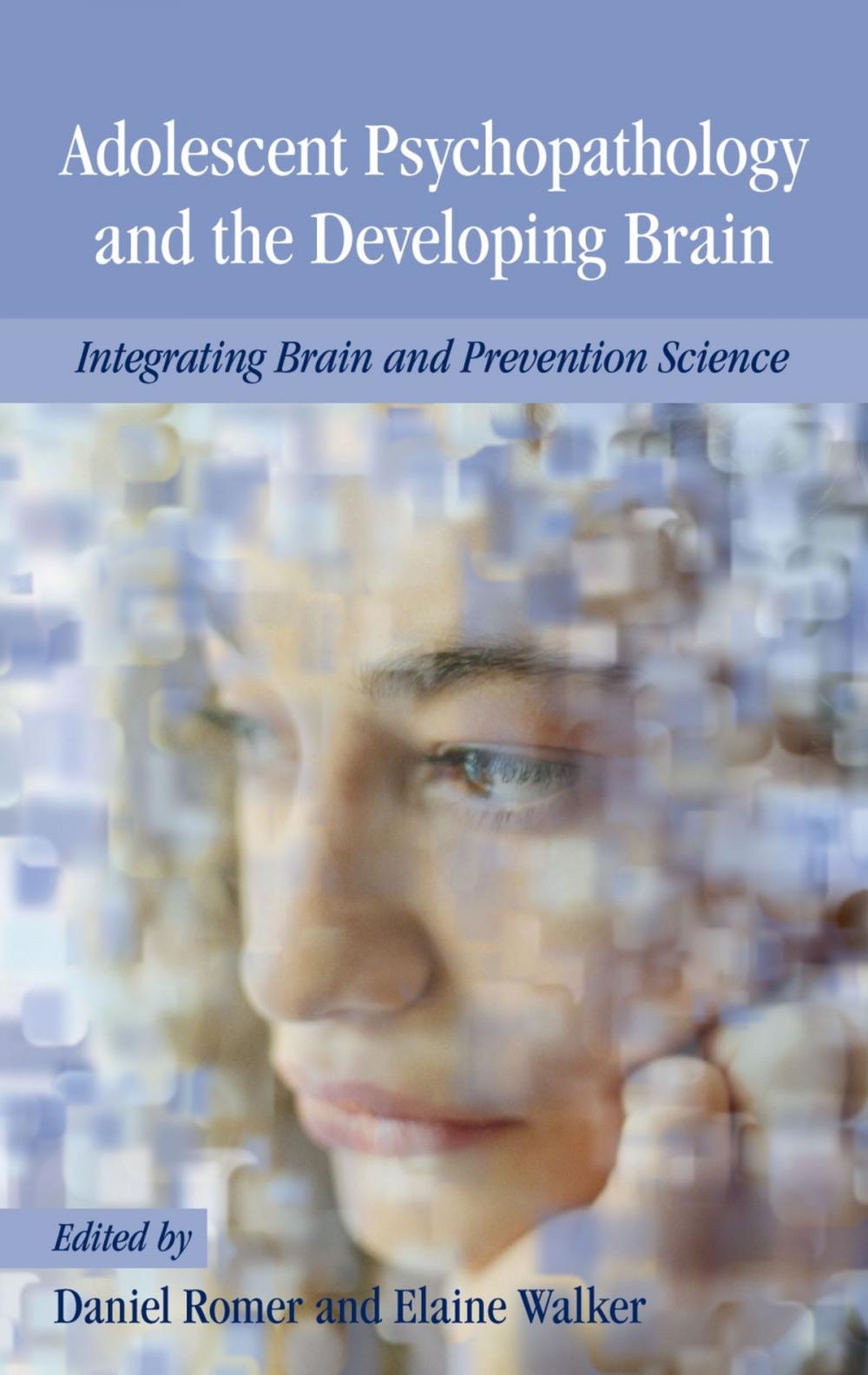 Big bigCover of Adolescent Psychopathology and the Developing Brain