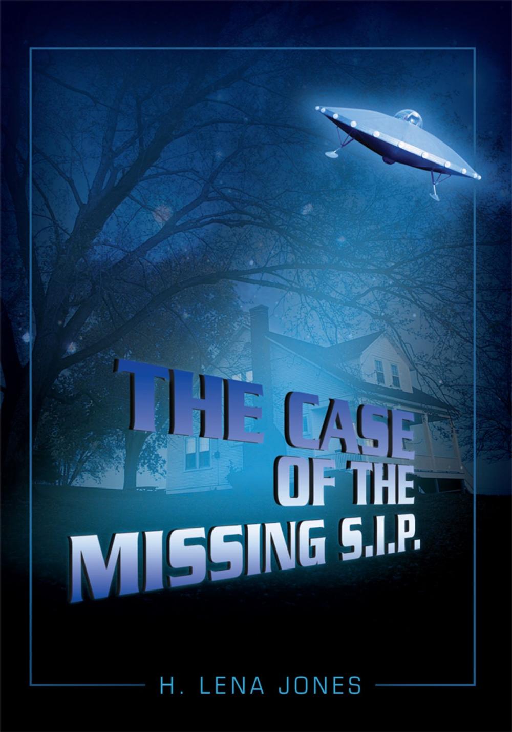 Big bigCover of The Case of the Missing S.I.P.