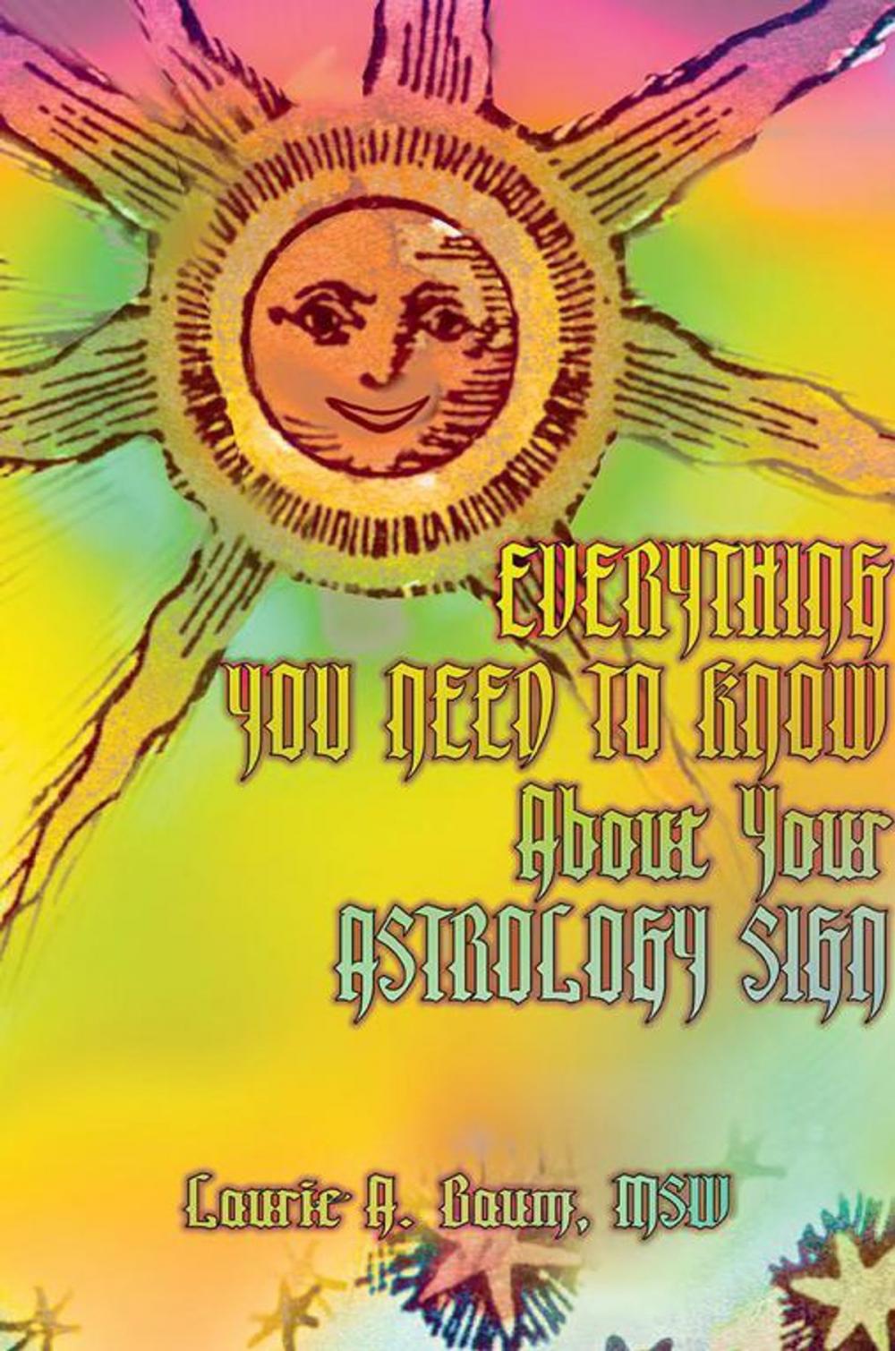 Big bigCover of Everything You Need to Know About Your Astrology Sign