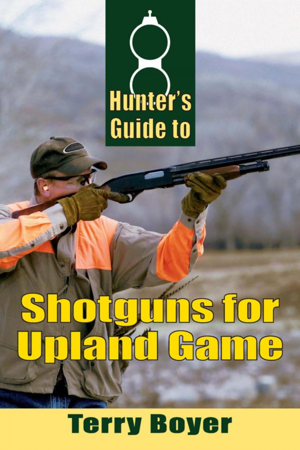 Big bigCover of Hunters Guide to Shotguns for Upland Game