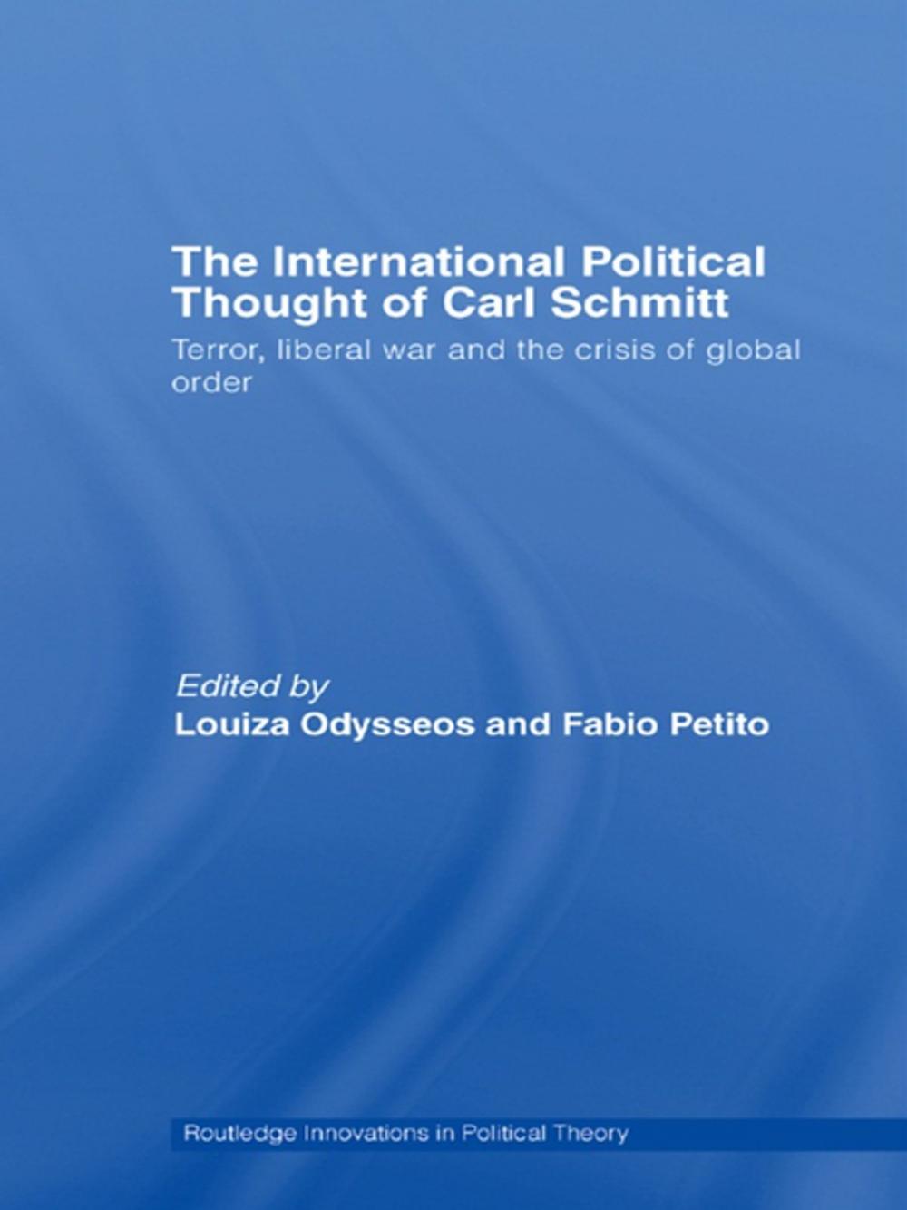 Big bigCover of The International Political Thought of Carl Schmitt