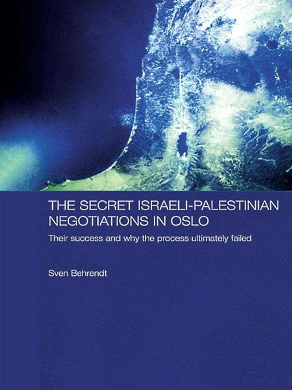 Big bigCover of The Secret Israeli-Palestinian Negotiations in Oslo