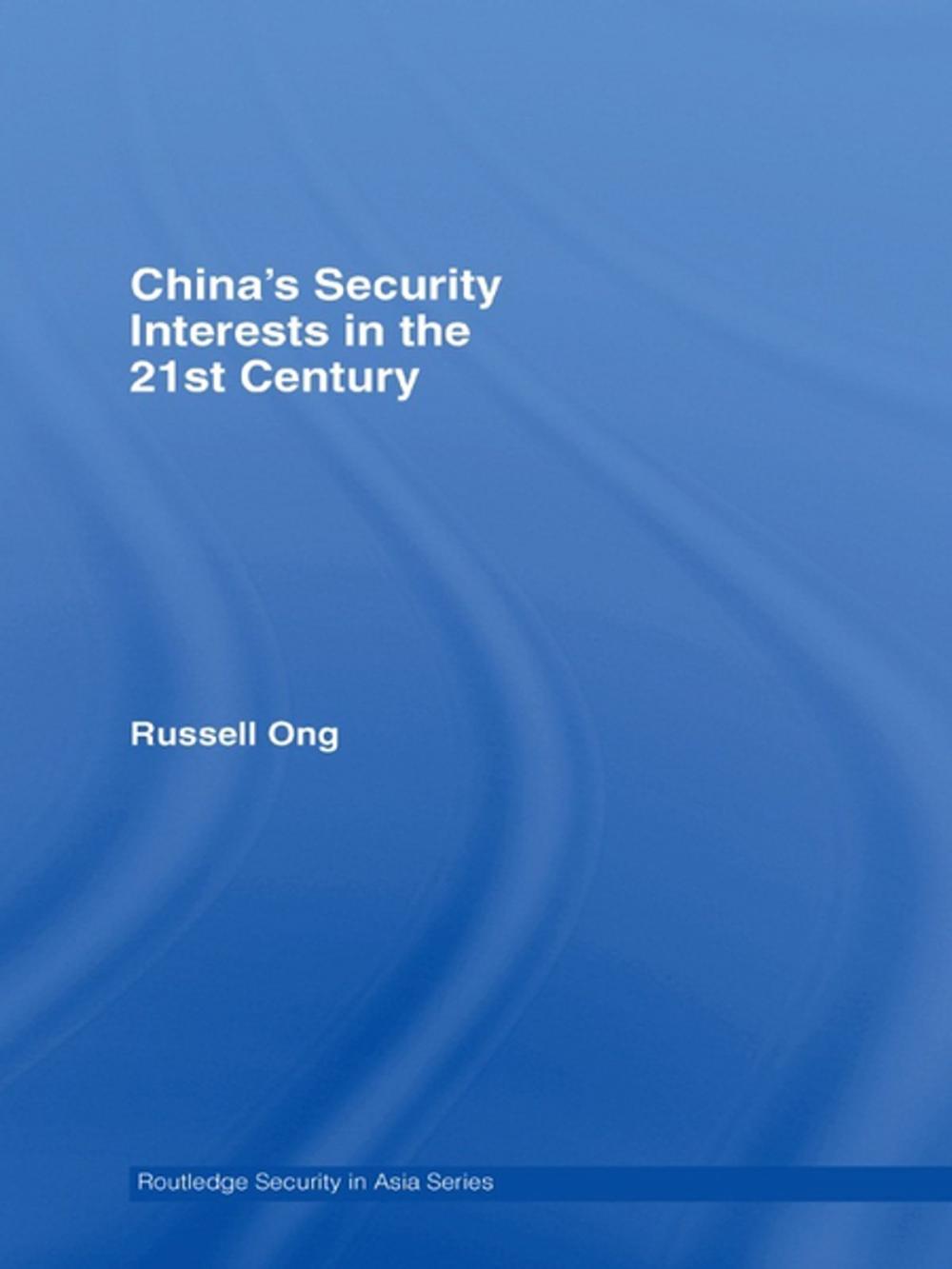 Big bigCover of China's Security Interests in the 21st Century