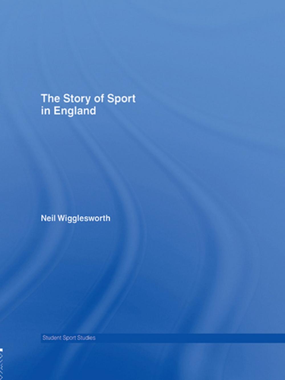 Big bigCover of The Story of Sport in England