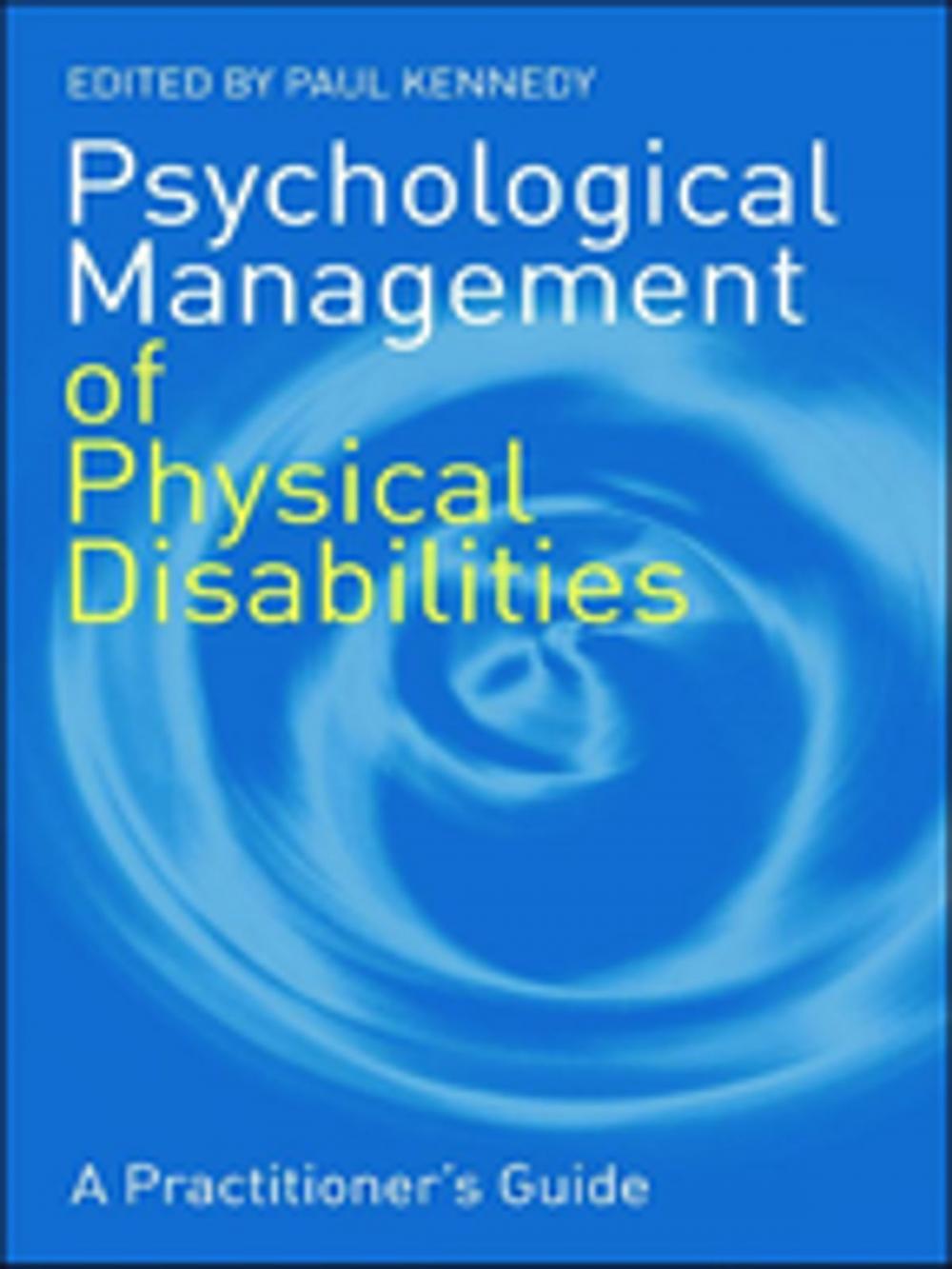 Big bigCover of Psychological Management of Physical Disabilities