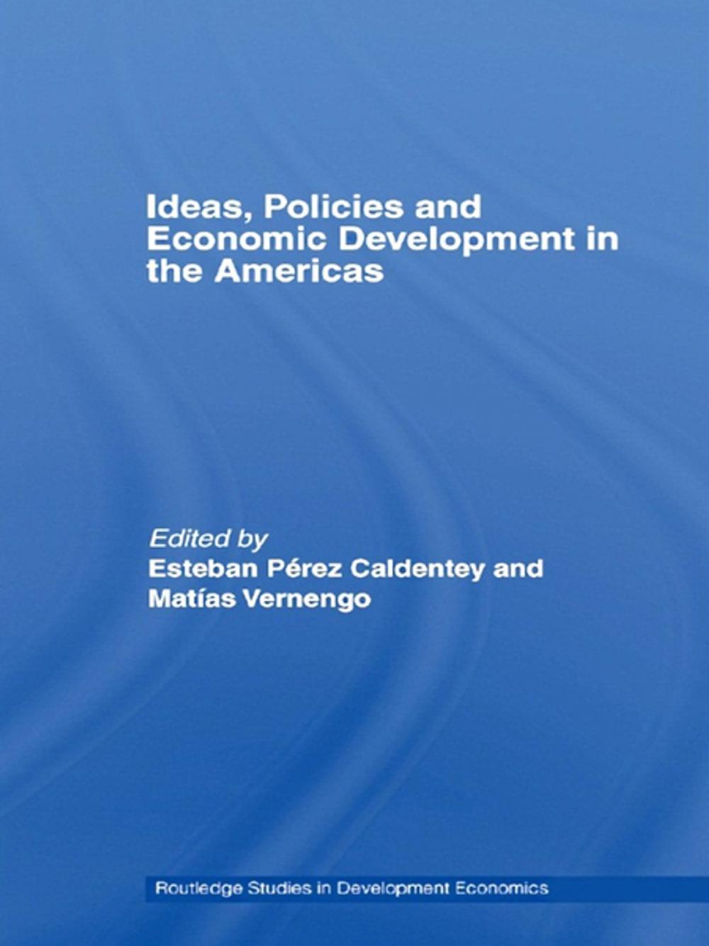 Big bigCover of Ideas, Policies and Economic Development in the Americas