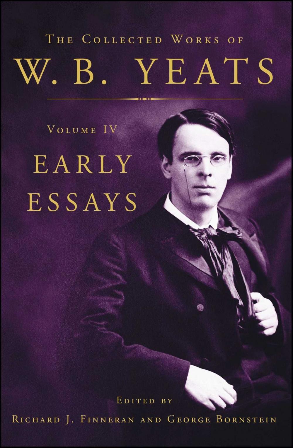 Big bigCover of The Collected Works of W.B. Yeats Volume IV: Early Essays