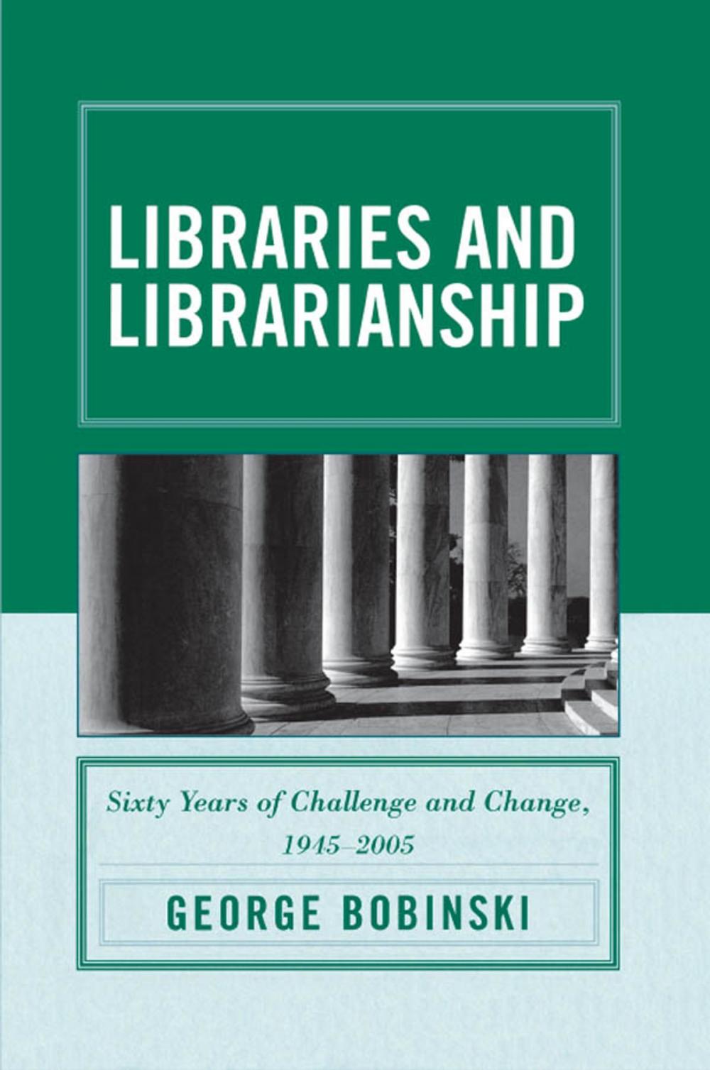 Big bigCover of Libraries and Librarianship