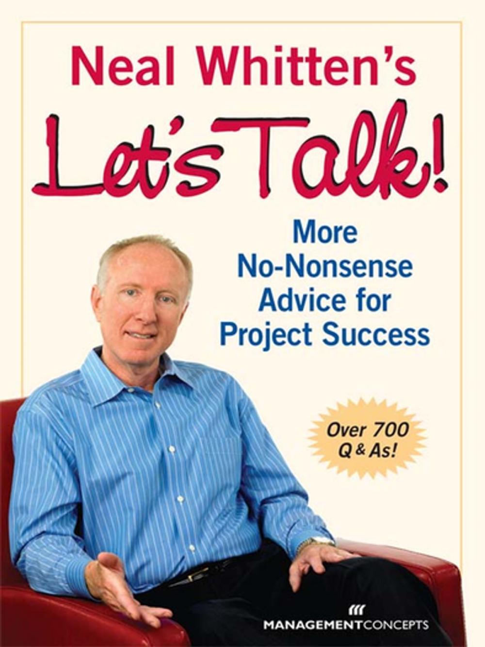 Big bigCover of Neal Whitten's Let's Talk! More No-Nonsense Advice for Project Success