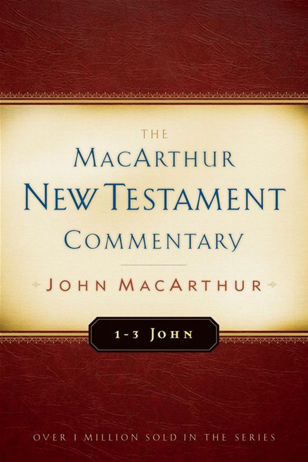 Big bigCover of 1-3 John MacArthur New Testament Commentary