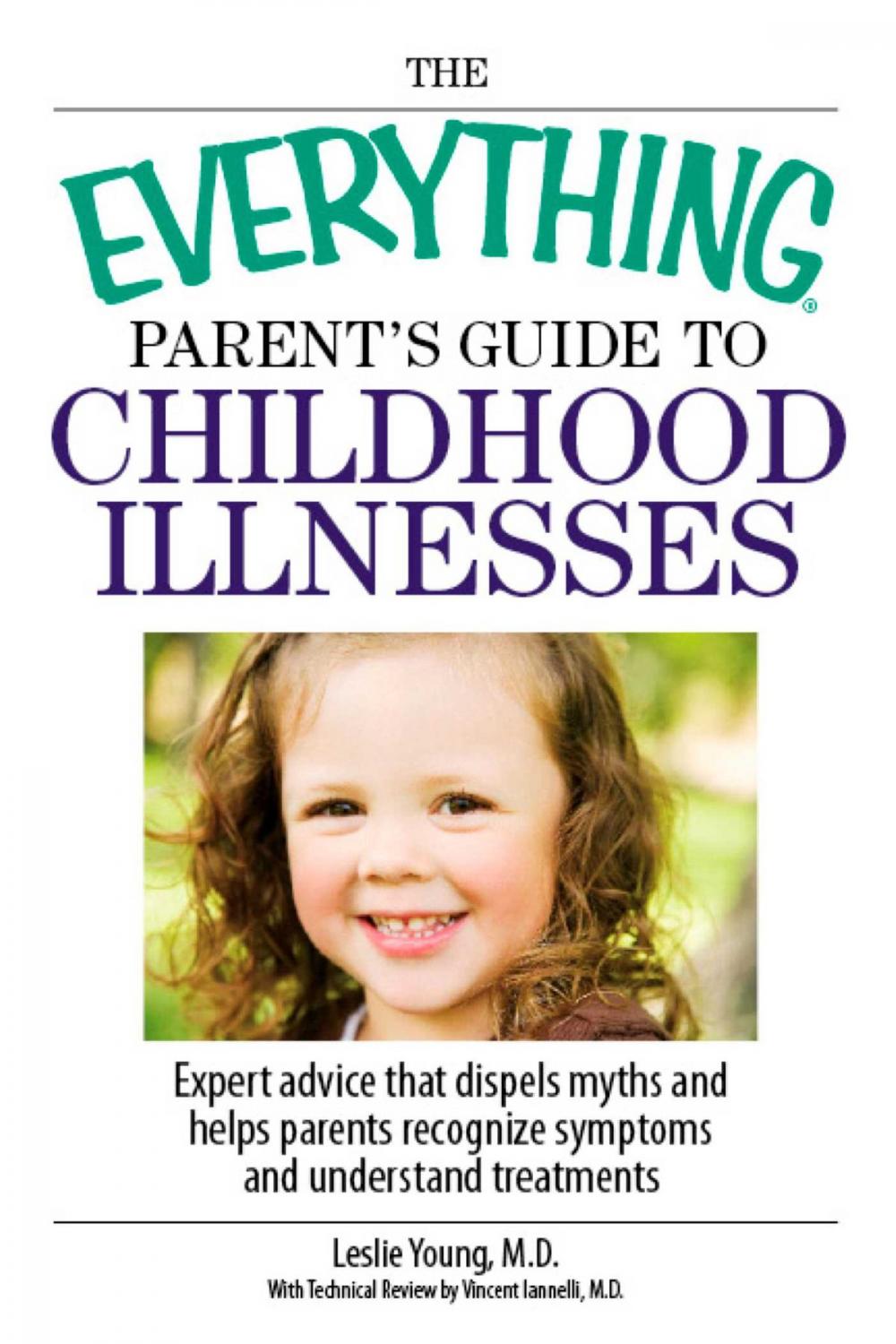 Big bigCover of The Everything Parent's Guide To Childhood Illnesses