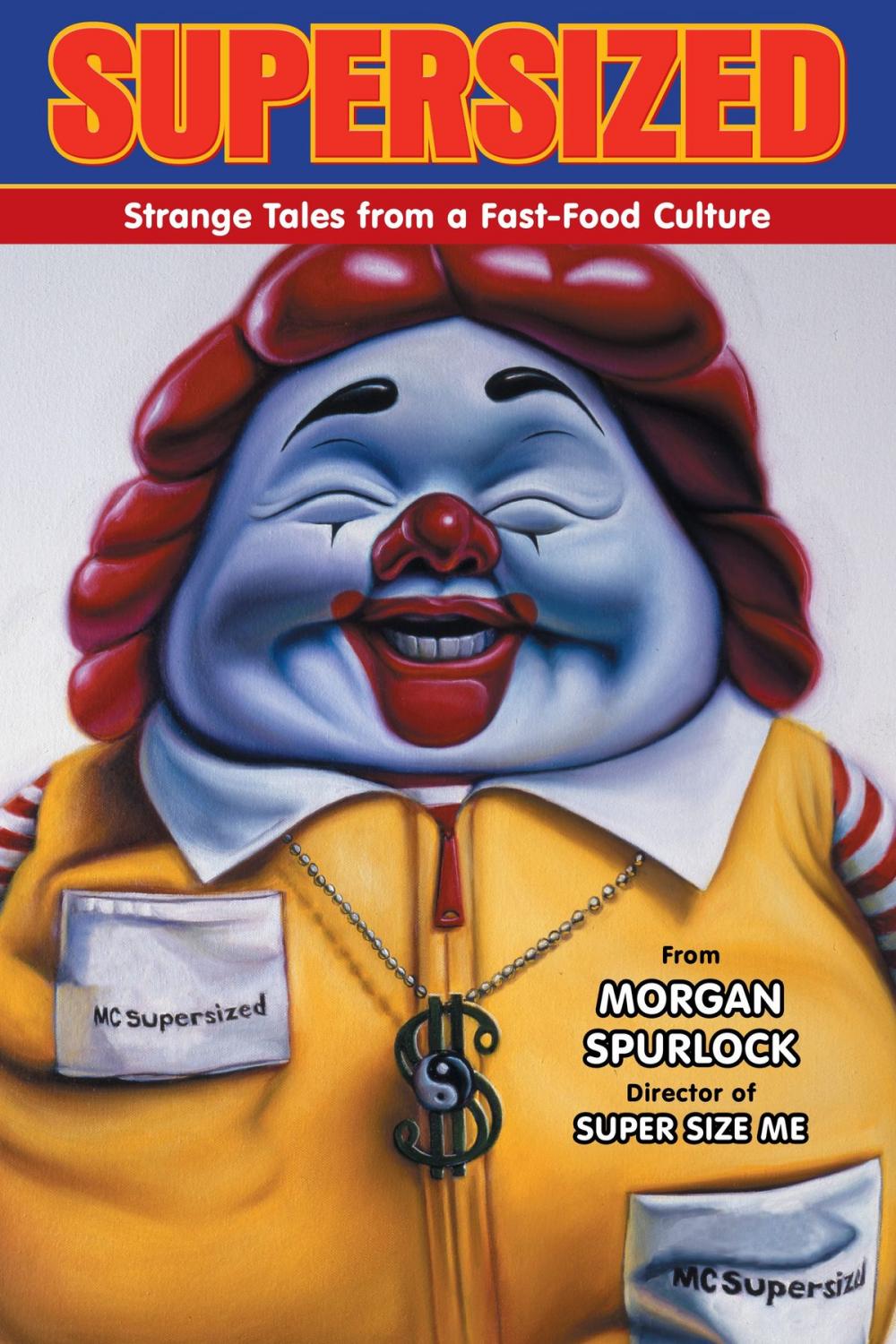 Big bigCover of Supersized: Strange Tales from a Fast-Food Culture