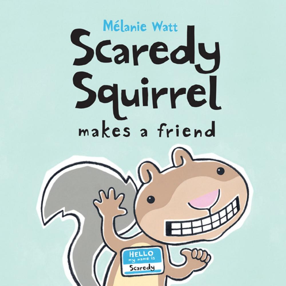 Big bigCover of Scaredy Squirrel Makes a Friend