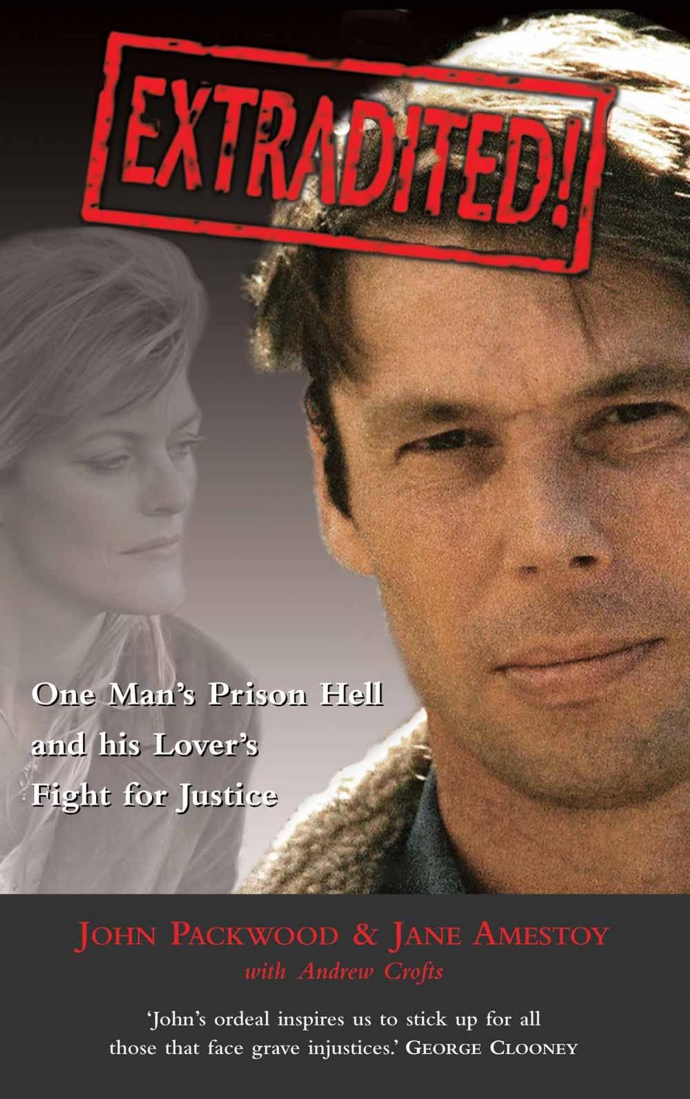 Big bigCover of Extradited: One Man's Prison Hell and his Lover's Fight for Justice