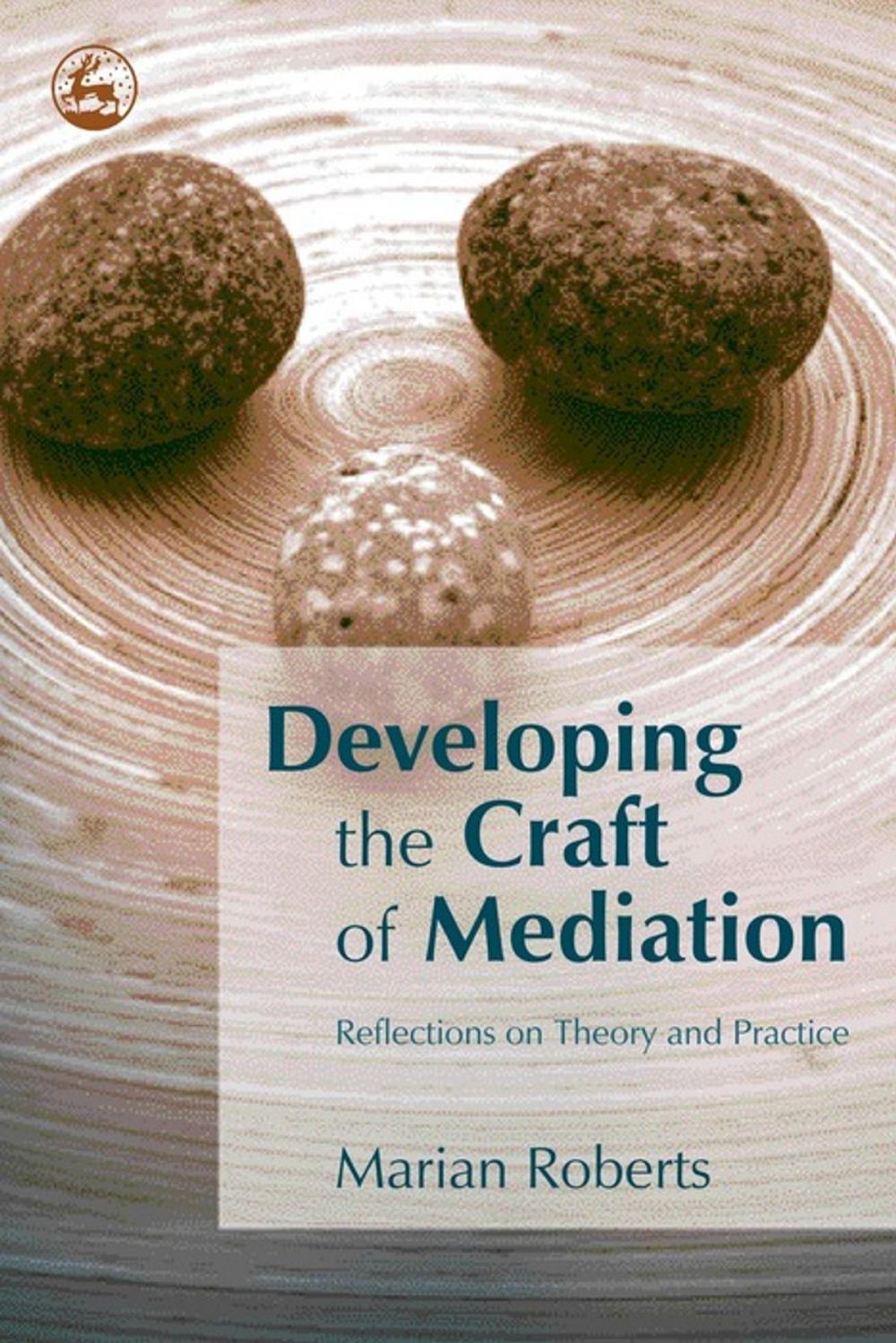 Big bigCover of Developing the Craft of Mediation