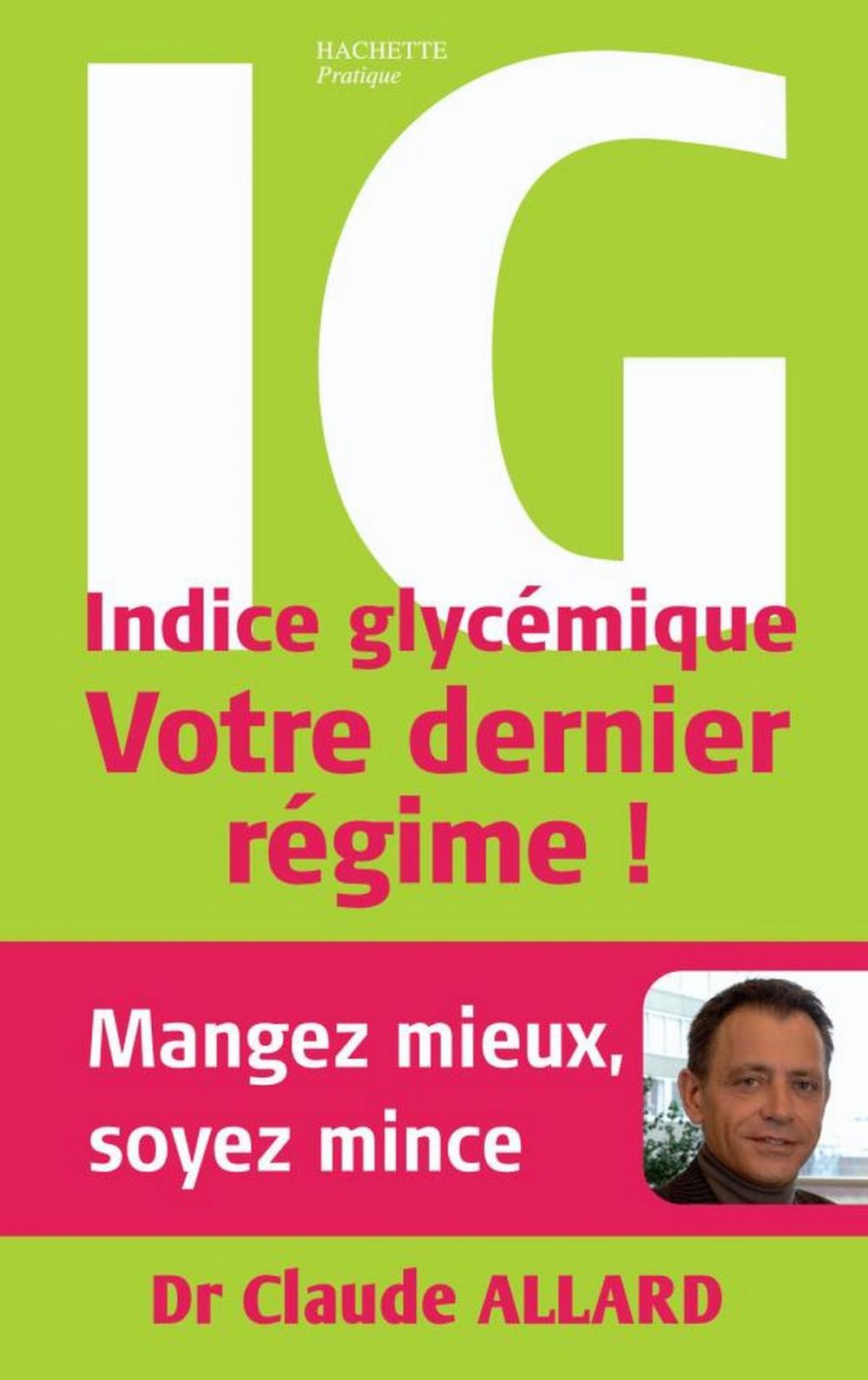 Big bigCover of Indice glycémique : votre dernier régime !