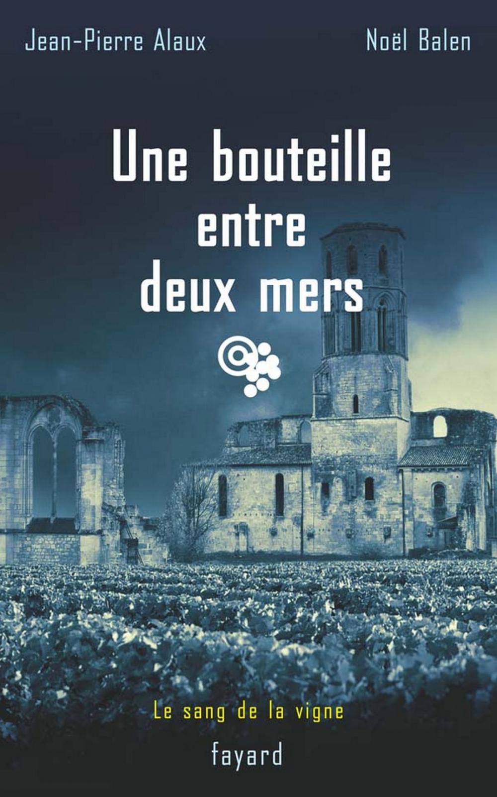 Big bigCover of Une bouteille entre deux mers