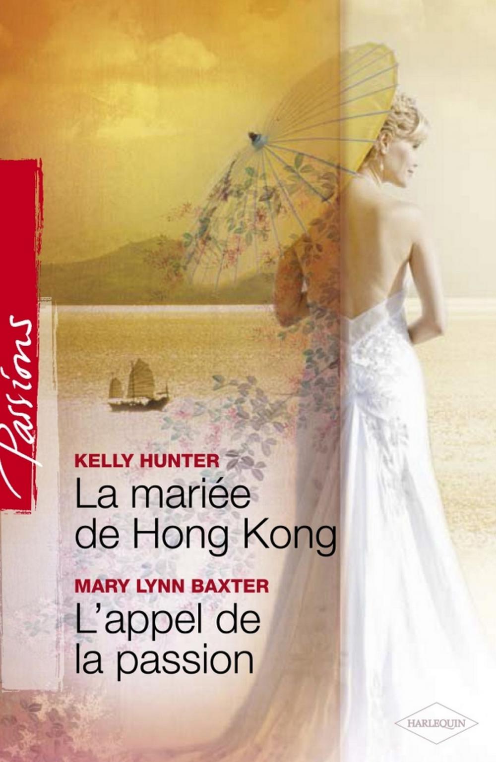 Big bigCover of La mariée de Hong Kong - L'appel de la passion (Harlequin Passions)