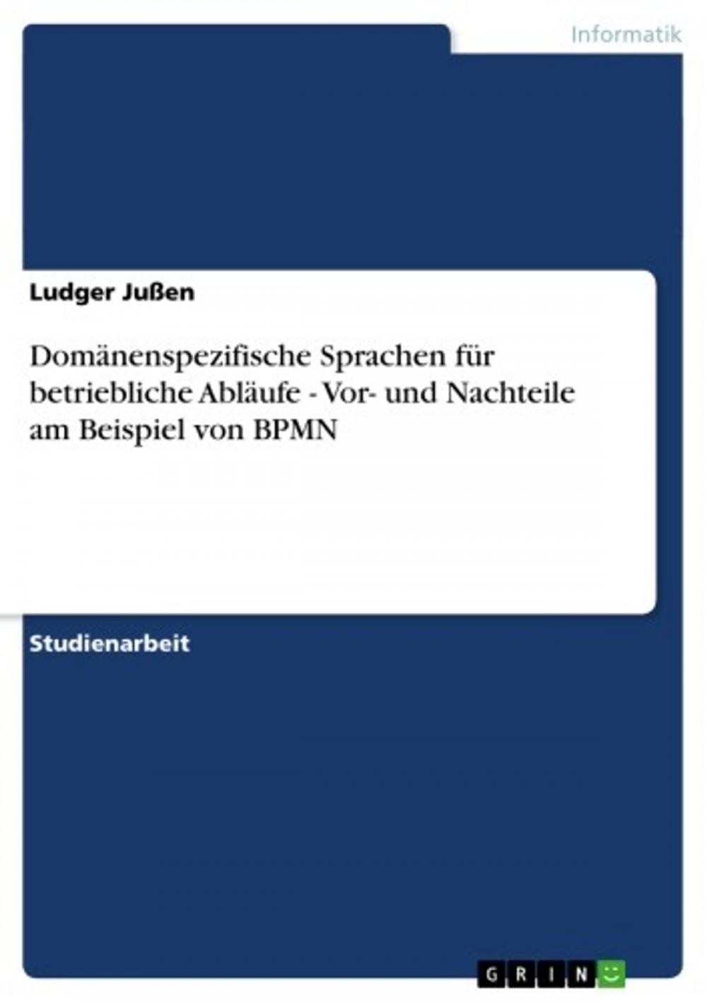 Big bigCover of Domänenspezifische Sprachen für betriebliche Abläufe - Vor- und Nachteile am Beispiel von BPMN