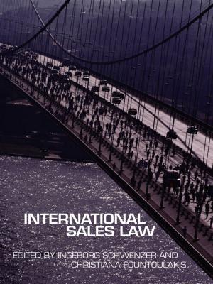Cover of the book International Sales Law by Kamal Siddiqui, Jamshed Ahmed, Kaniz Siddique, Sayeedul Huq, Abul Hossain, Shah Nazimud-Doula, Nahid Rezawana