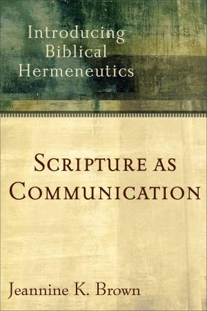 Cover of the book Scripture as Communication by Tracie Peterson