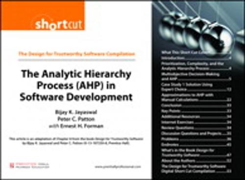 Cover of the book The Analytic Hierarchy Process (AHP) in Software Development (Digital Short Cut) by Bijay K. Jayaswal, Peter C. Patton, Ernest H. Forman, Pearson Education