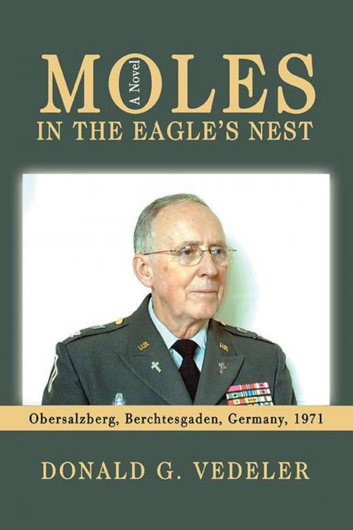 Cover of the book Moles in the Eagle's Nest by Donald G. Vedeler, iUniverse