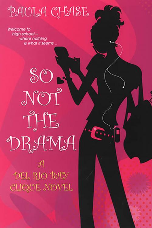 Cover of the book So Not The Drama: by Paula Chase, Kensington Books