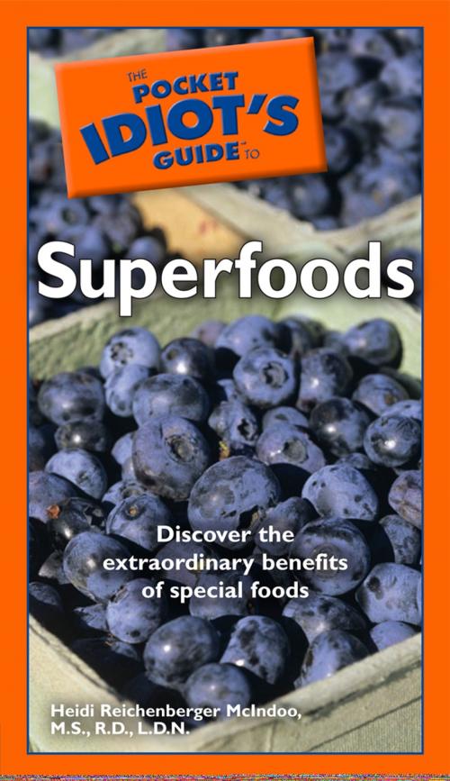 Cover of the book The Pocket Idiot's Guide to Superfoods by Heidi McIndoo MS RD LDN, DK Publishing