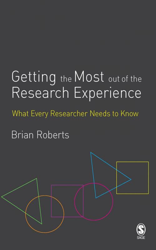 Cover of the book Getting the Most Out of the Research Experience by Brian E. Roberts, SAGE Publications