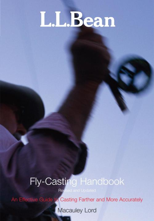 Cover of the book L.L. Bean Fly-Casting Handbook, Revised and Updated by Macauley Lord, Lyons Press