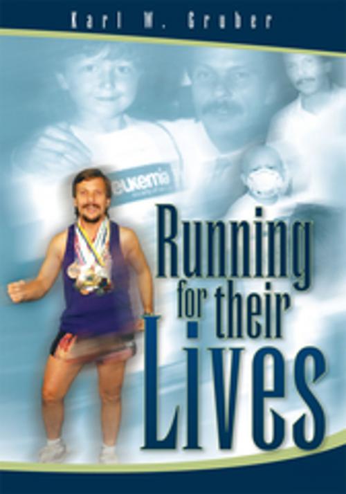 Cover of the book Running for Their Lives by Karl W. Gruber, Xlibris US