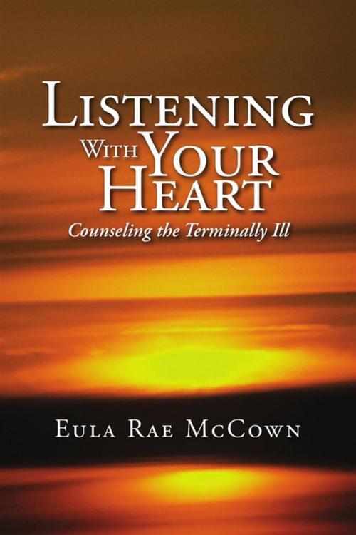 Cover of the book Listening with Your Heart by Eula Rae McCown, Xlibris US