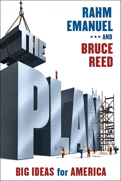 Cover of the book The Plan by Rahm Emanuel, Bruce Reed, PublicAffairs