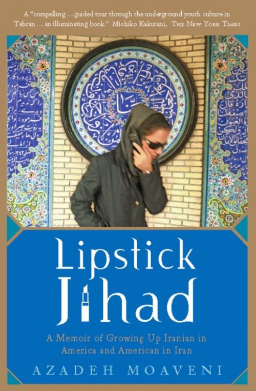 Cover of the book Lipstick Jihad by Azadeh Moaveni, PublicAffairs