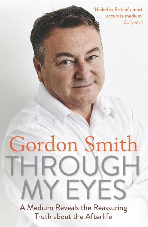 Cover of the book Through My Eyes by Gordon Smith, Hay House